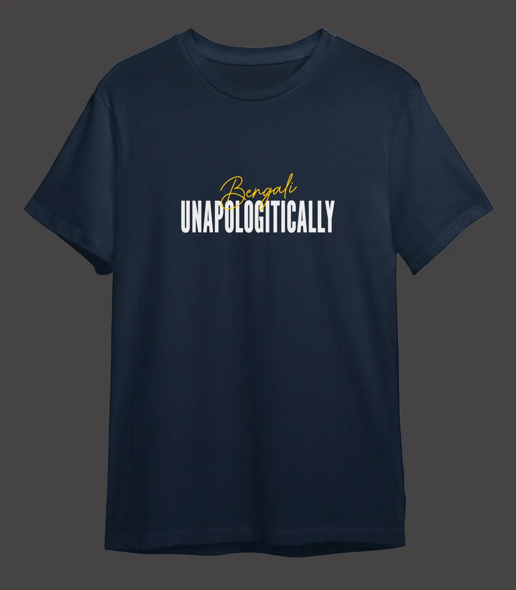 Unapologetically Bengali - T-shirt